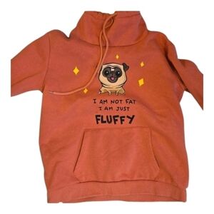 I am not fat I am fluffy Cowlneck